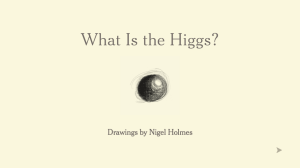What Is the Higgs?